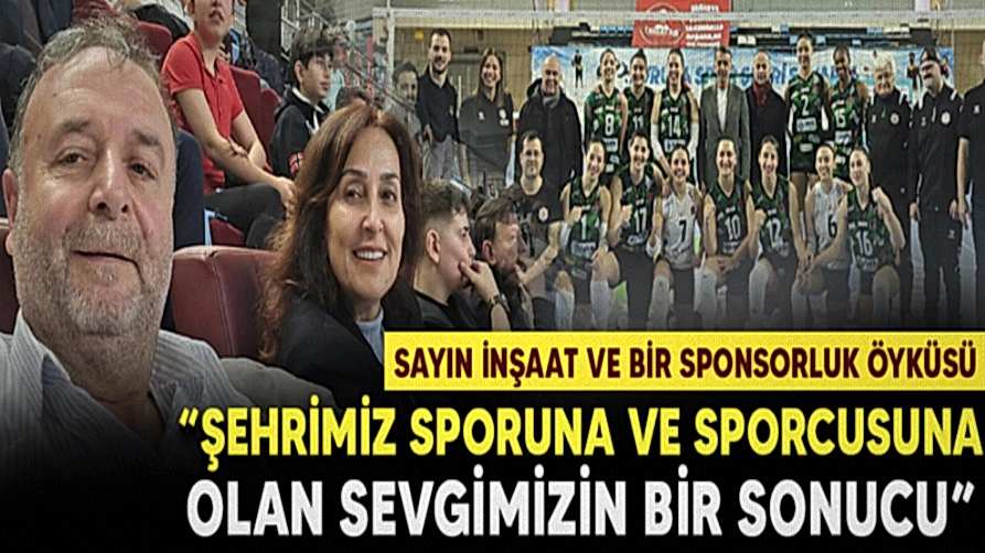 Sayın İnşaat ve Bir Sponsorluk Öyküsü